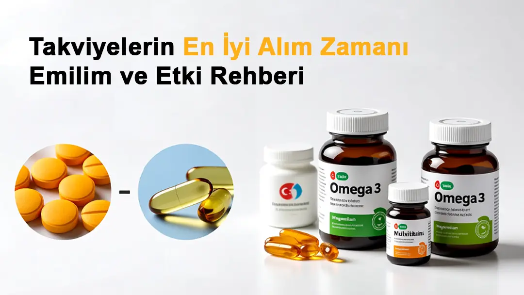 Takviyelerin En İyi Alım Zamanı: Emilim ve Etki Rehberi